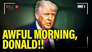 Trump gets TERRIBLE NEWS in AM and MAKES IT WORSE