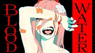 Chainsaw Man「Amv」 - Blood Water