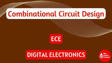 Combinational Circuit Design I  Digital Electronics I Shri Ananta Tutorials - Technical