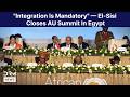 El-Sisi Calls For Immediate AfCFTA Action At AU Closing Ceremony | DRM News | AC1F