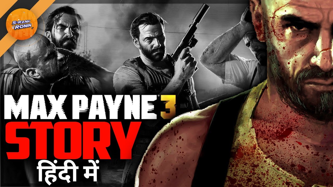 max-payne-3-story-explained-in-hindi-2023-youtube