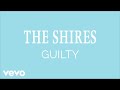 The Shires - Guilty (Audio)