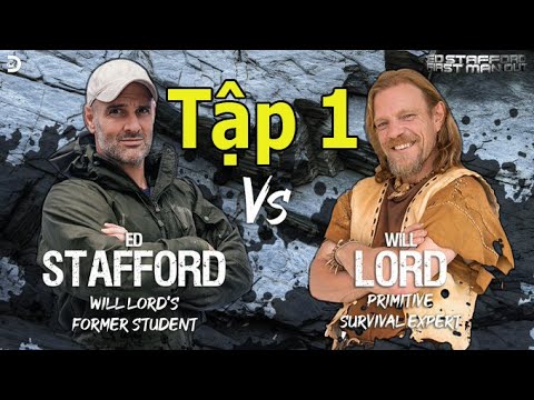 Cuộc Chiến Sinh Tồn - ED Stafford vs Sư Phụ ED - Vietsub phần 1