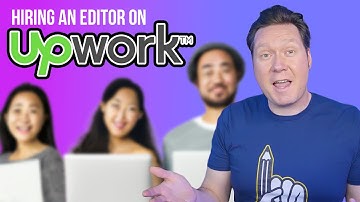 My Experience Hiring a Video Editor on UPWORK