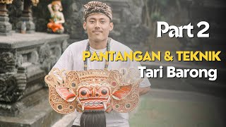 Pantangan & Teknik Tari Barong Bersama Tu Ryan