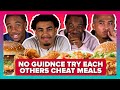 No Guidnce Try Each Others Cheat Meals