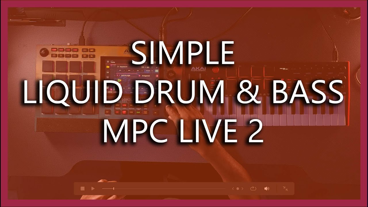 Simple Liquid Drum and Bass on MPC Live 2