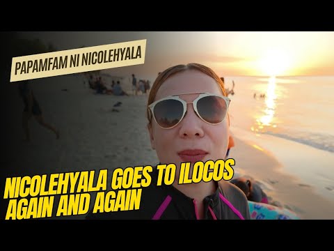 NICOLEHYALA GOES TO ILOCOS AGAIN AND AGAIN