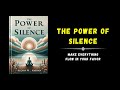 The power of silence make everything flow in your favor audiobook