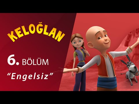 Keloğlan Engelsiz 6.Bölüm