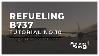 Airportsim I Tutorials I Refueling B737