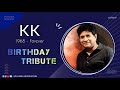 Remembering kk  birt.ay tribute to kk with love kkforever