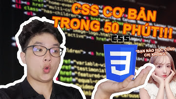 Tất tần tật về Web Design (Phần 2) - Học CSS trong 50 phút - WED201c