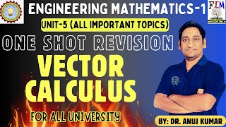 ENGINEERING MATHEMATICS 1 ONE SHOT (UNIT 5) VECTOR CALCULUS | VECTOR CALCULUS ONE SHOT