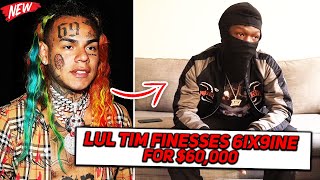 LUL TIM FINESSES 6IX9INE FOR $60,000 👀