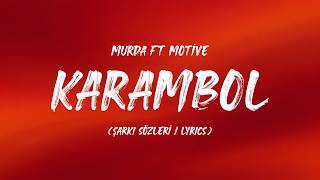 Murda - Karambol ft. Motive (Şarkı Sözleri / Lyrics)