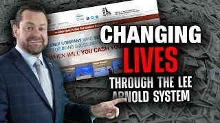 How the Lee Arnold System Changes LIVES