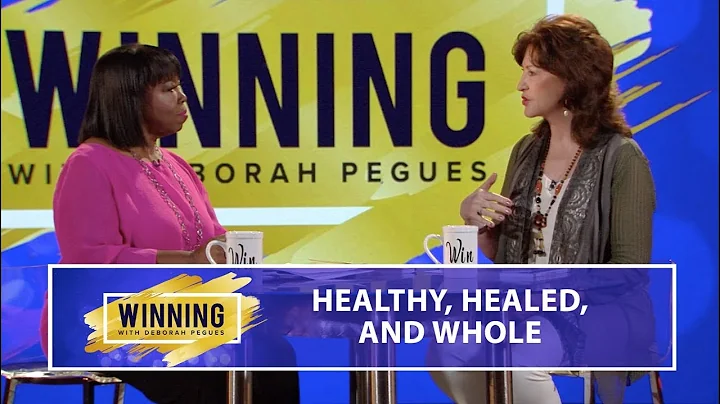 Healthy, Healed, and Whole - Marion Pyle | Winning...