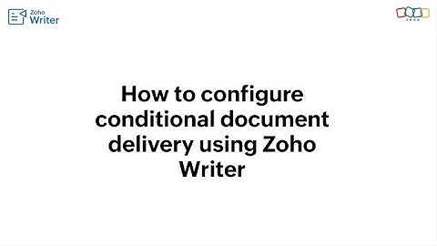 How to configure conditional document delivery using Zoho Writer