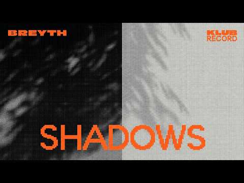Breyth - Shadows (Official Audio)