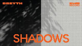 Breyth - Shadows (Official Audio)