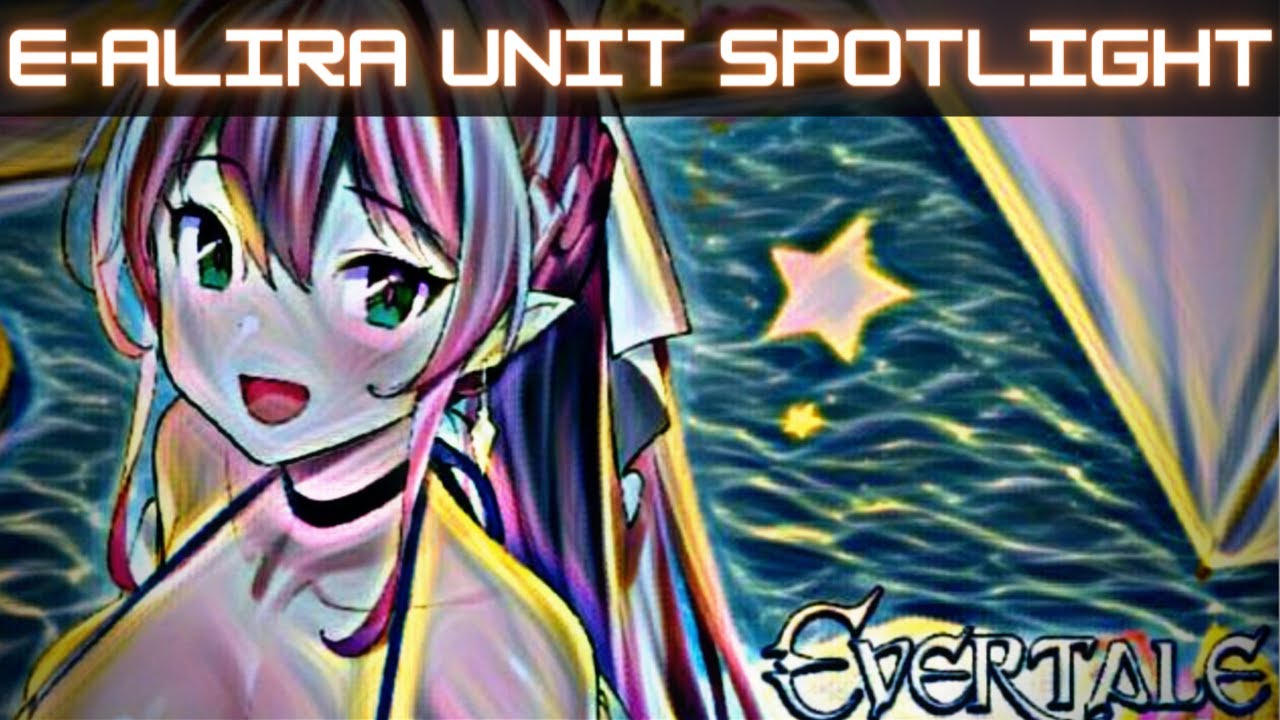 Earth Alira Character Spotlight Guide Evertale Youtube 