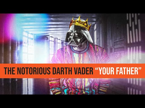 THE NOTORIOUS DARTH VADER- OFFICIAL YOUR FATHER (BIG POPPA PARODY)