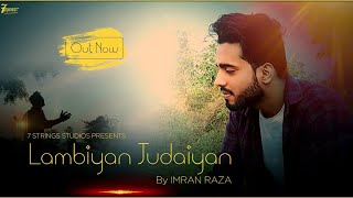 Video thumbnail of "Lambiyan Judaiyan | Cover | Imran Raza | 7Strings Studios 2019 Latest Cover Song"