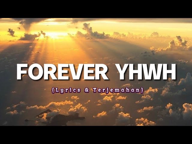 FOREVER YHWH - Elevation Worship | (ft. Tiffany Hudson) | {Lyrics & Terjemahan Indo} class=