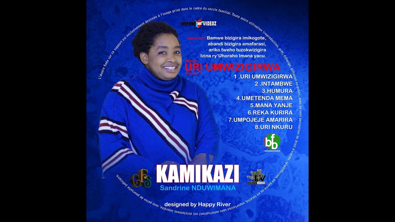 First Album URI UMWIZIGIRWA of SANDRINE KAMIKAZI produced by IMPANO VIDEOZ