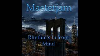 Masterjam - Rhythm's In Your Mind (Extended Remastered Version) Remasterizado 2016 Resimi