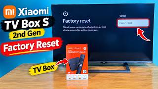 How to Factory Reset Xiaomi TV Box S 2nd Gen