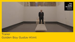 Trailer Exhibition Golden Boy Gustav Klimt (Van Gogh Museum)