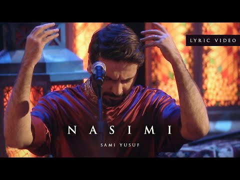 Sami Yusuf - Nasimi (Lyric Video)