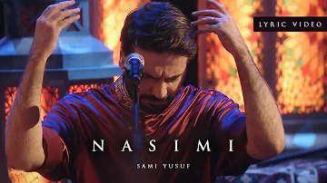 Sami Yusuf - Nasimi (Lyric Video)
