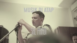 Download Musik Di Atap - Melebur Semesta Oleh Sal Priadi Video MP3 Musik Di Atap - Melebur Semesta Oleh Sal Priadi