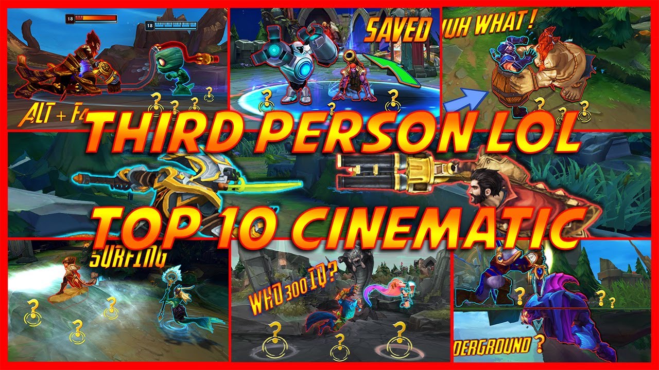 Top 10 Cinematic lol / Third Person Lol / First Person Lol