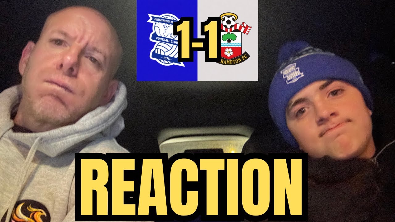 REACTION | Birmingham 1-1 Southampton 