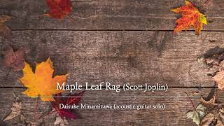 PDF Sample Maple Leaf Rag - Scott Joplin (acoustic guitar solo) guitar tab & chords by Daisuke Minamizawa.