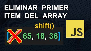 Eliminar primer elemento de un array en JavaScript