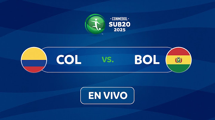 EN VIVO | COLOMBIA vs. BOLIVIA | CONMEBOL SUB20 2025