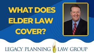 What Does Elder Law Cover? - Weekly Video (B)