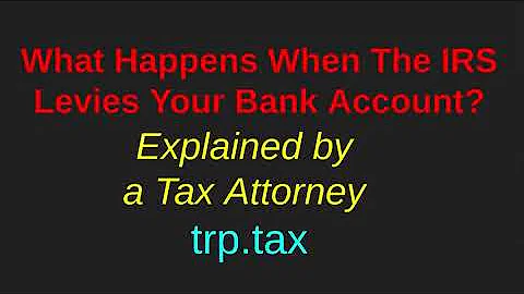 What Happens When The IRS Levies Your Bank Account?