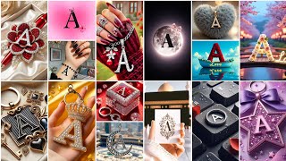 💖👑100+A alphabet letter dp image's|💓🎉A initial love pic's|💝😍Stylish Name letter image's❤️‍🔥💅🏻|