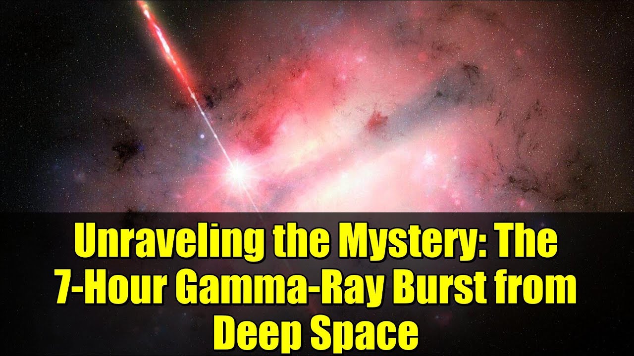 Разгадка тайны: 7-часовая гамма-вспышка из глубокого космоса