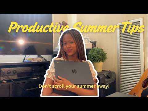 How to spend your summer time productively | Tips for HS students