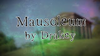 ♫ Mausoleum - Cover by Drakey - Originally by Rafferty ♫