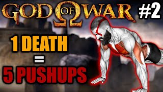 1 Death = 5 Pushups CHALLENGE: God of War 2005 God Difficulty PART 2