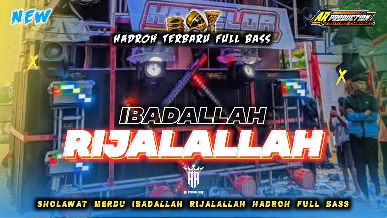 SHOLAWAT MERDU • IBADALLAH RIJALALLAH • HADROH FULL BASS || AR PRODUCTION