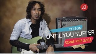 Belajar Gitar  Chord Lagu poison until You Suffer Some Fire And Ice